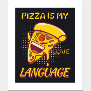 Pizza Is My Love Language Posters and Art